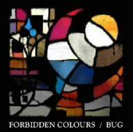 Bug (JAP) : Forbidden Colours
